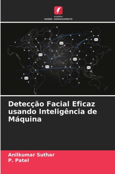 Deteccao Facial Eficaz usando Inteligencia de Maquina by Anilkumar Suthar - Paperback