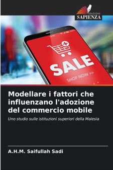 Modellare i fattori che influenzano l'adozione del commercio mobile by A H M Saifullah Sadi - Paperback