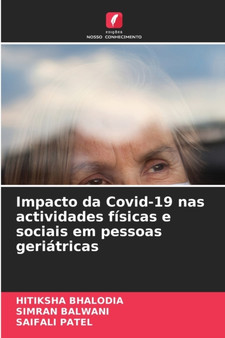 Impacto da Covid-19 nas actividades fisicas e sociais em pessoas geriatricas by Hitiksha Bhalodia - Paperback