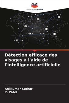 Detection efficace des visages a l'aide de l'intelligence artificielle by Anilkumar Suthar - Paperback