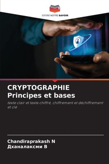 CRYPTOGRAPHIE Principes et bases by Chandiraprakash N - Paperback