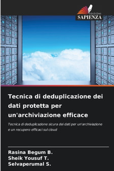 Tecnica di deduplicazione dei dati protetta per un'archiviazione efficace by Rasina Begum B - Paperback