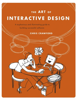 The Art Of Interactive Design by Chris Crawford - Paperback