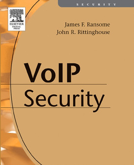 Voice over Internet Protocol (VoIP) Security by PhD CISM CISSP James F. Ransome - Paperback