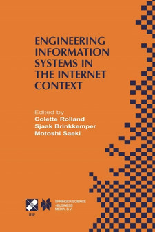 Engineering Information Systems in the Internet Context : IFIP TC8 / WG8.1 Working Conference on Engineering Information Systems in the Internet Context September 25-27, 2002, Kanazawa, Japan : 103 by Colette Rolland - Paperback