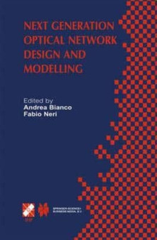 Next Generation Optical Network Design and Modelling : IFIP TC6 / WG6.10 Sixth Working Conference on Optical Network Design and Modelling (ONDM 2002) February 4-6, 2002, Torino, Italy by Bianco Andrea Bianco - Paperback