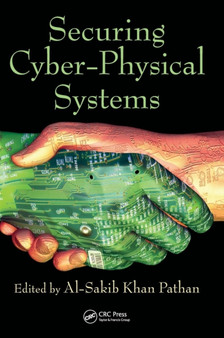 Securing Cyber-Physical Systems by Al-Sakib Khan Pathan - Hardback