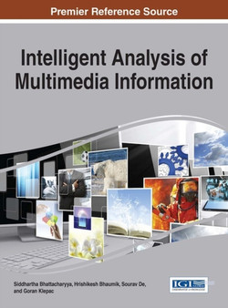 Intelligent Analysis of Multimedia Information by Siddhartha Bhattacharyya - Hardback