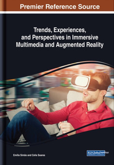 Trends, Experiences, and Perspectives in Immersive Multimedia and Augmented Reality by Emilia Simao - Hardback