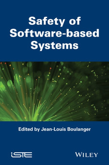 Safety of Software-based Systems by Jean-Louis Boulanger - Hardback