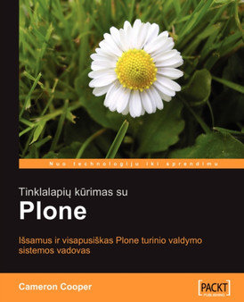 Turinio valdymas su Plone : Issamus ir visapusiskas Plone turinio valdymo sistemos vadovas. by Cameron Cooper - Paperback