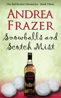 Snowballs and Scotch Mist : Belchester Chronicle