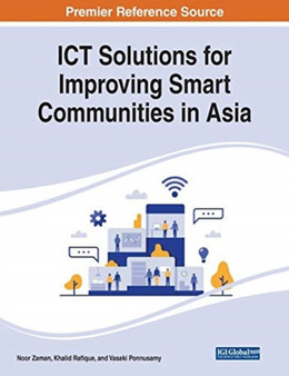 ICT Solutions for Improving Smart Communities in Asia by Noor Zaman - Paperback