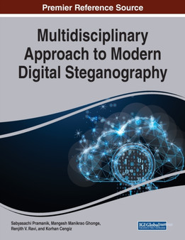 Multidisciplinary Approach to Modern Digital Steganography by Sabyasachi Pramanik - Paperback Multidisciplinary Approach to Modern Digital Steganography by Sabyasachi Pramanik - Paperback
