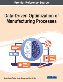 Data-Driven Optimization of Manufacturing Processes by Kanak Kalita - Paperback