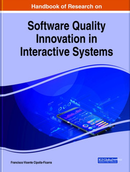 Handbook of Research on Software Quality Innovation in Interactive Systems by Francisco Vicente Cipolla-Ficarra - Hardback