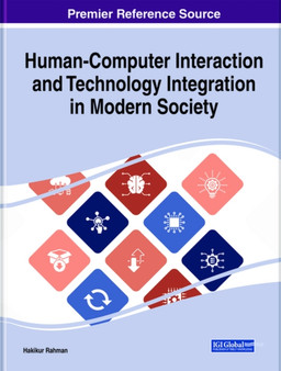 Human-Computer Interaction and Technology Integration in Modern Society by Hakikur Rahman - Hardback