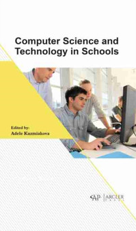 Computer Science and Technology in Schools by Adele Kuzmiakova - Hardback