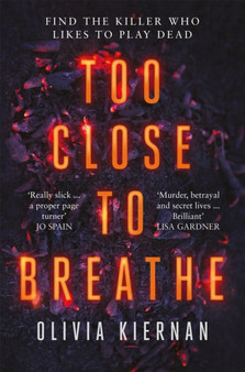 Too Close to Breathe : A heart-stopping thriller, new for 2018