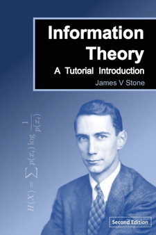 Information Theory : A Tutorial Introduction by James V Stone - Paperback