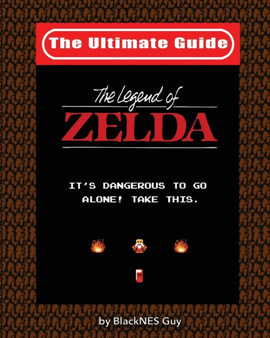 NES Classic : The Ultimate Guide to The Legend Of Zelda by Blacknes Guy - Paperback