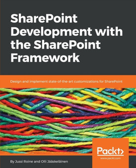 SharePoint Development with the SharePoint Framework by Jussi Roine - Paperback