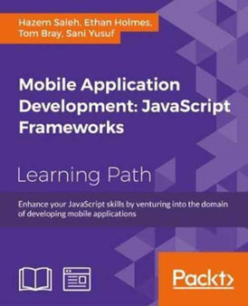 Mobile Application Development: JavaScript Frameworks by Hazem Saleh - Paperback