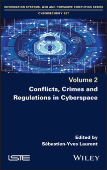 Conflicts, Crimes and Regulations in Cyberspace by Sebastien-Yves Laurent - Hardback