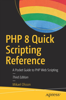 PHP 8 Quick Scripting Reference : A Pocket Guide to PHP Web Scripting by Mikael Olsson - Paperback