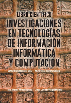 Libro Cientifico : Investigaciones En Tecnologias de Informacion Informatica y Computacion by Jorge Vasquez - Hardback