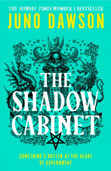 The Shadow Cabinet by Juno Dawson - Hardback
