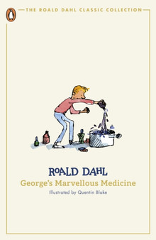 George's Marvellous Medicine by Roald Dahl - Paperback