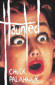 Haunted by Chuck Palahniuk - Paperback