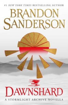 Dawnshard: A Stormlight Archive novella by Brandon Sanderson - Paperback