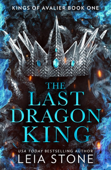 The Last Dragon King : Book 1 by Leia Stone - Paperback