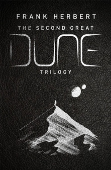 The Second Great Dune Trilogy : God Emperor of Dune, Heretics of Dune, Chapter House Dune by Frank Herbert - Hardback
