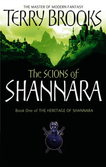 The Scions Of Shannara : The Heritage of Shannara, book 1 by Terry Brooks - Paperback