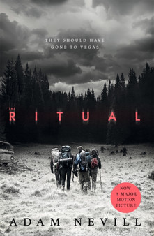 The Ritual : An Unsettling, Spine-Chilling Thriller, Now a Major Film by Adam Nevill - Paperback