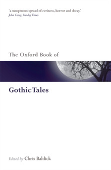 The Oxford Book of Gothic Tales by Chris Baldick - Paperback
