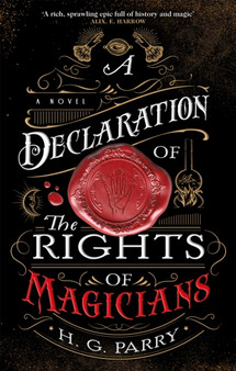 A Declaration of the Rights of Magicians : The Shadow Histories, Book One by H.G. Parry - Paperback