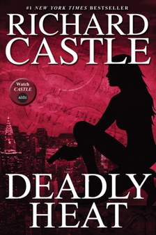 Nikki Heat Book Five - Deadly Heat : (Castle)