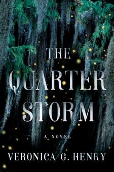 The Quarter Storm : A Novel : 1 by Veronica G. Henry - Paperback