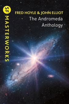 The Andromeda Anthology : Containing A For Andromeda and Andromeda Breakthrough by Fred Hoyle - Paperback