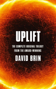 Uplift : The Complete Original Trilogy by David Brin - Paperback
