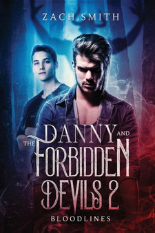 Danny And The Forbidden Devils 2: Bloodlines by Zach Smith - Paperback