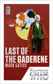 Doctor Who: Last of the Gaderene : 50th Anniversary Edition by Mark Gatiss - Paperback