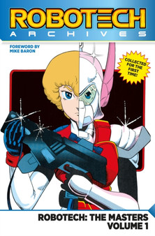 Robotech Archives: Masters Volume 1 : 1 by Mike Baron - Paperback