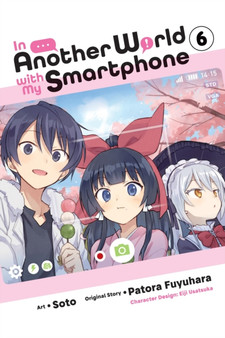 In Another World with My Smartphone, Vol. 6 (manga) by Patora Fuyuhara - Paperback