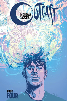 Outcast by Kirkman & Azaceta, Book 4 by Robert Kirkman - Hardback