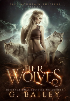 Her Wolves by G Bailey - Hardback
